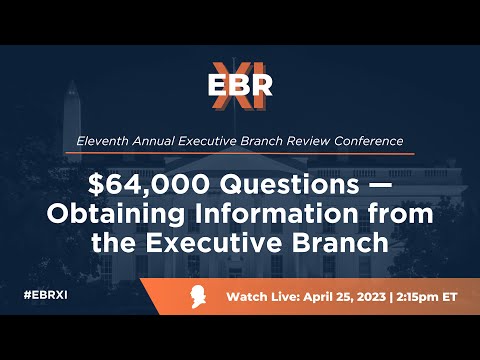 $64,000 Questions — Obtaining Information from the Executive Branch