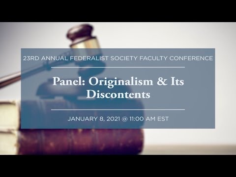 Panel: Originalism & Its Discontents