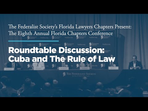 Luncheon and Roundtable Discussion: Cuba and The Rule of Law