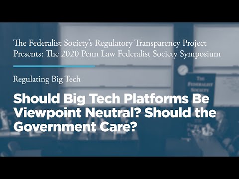 Should Big Tech Platforms Be Viewpoint Neutral? Should the Government Care?