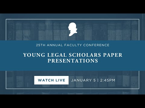 Young Legal Scholars Paper Presentations