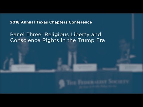 Religious Liberty and Conscience Rights in the Trump Era