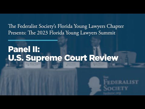 Panel II: U.S. Supreme Court Review