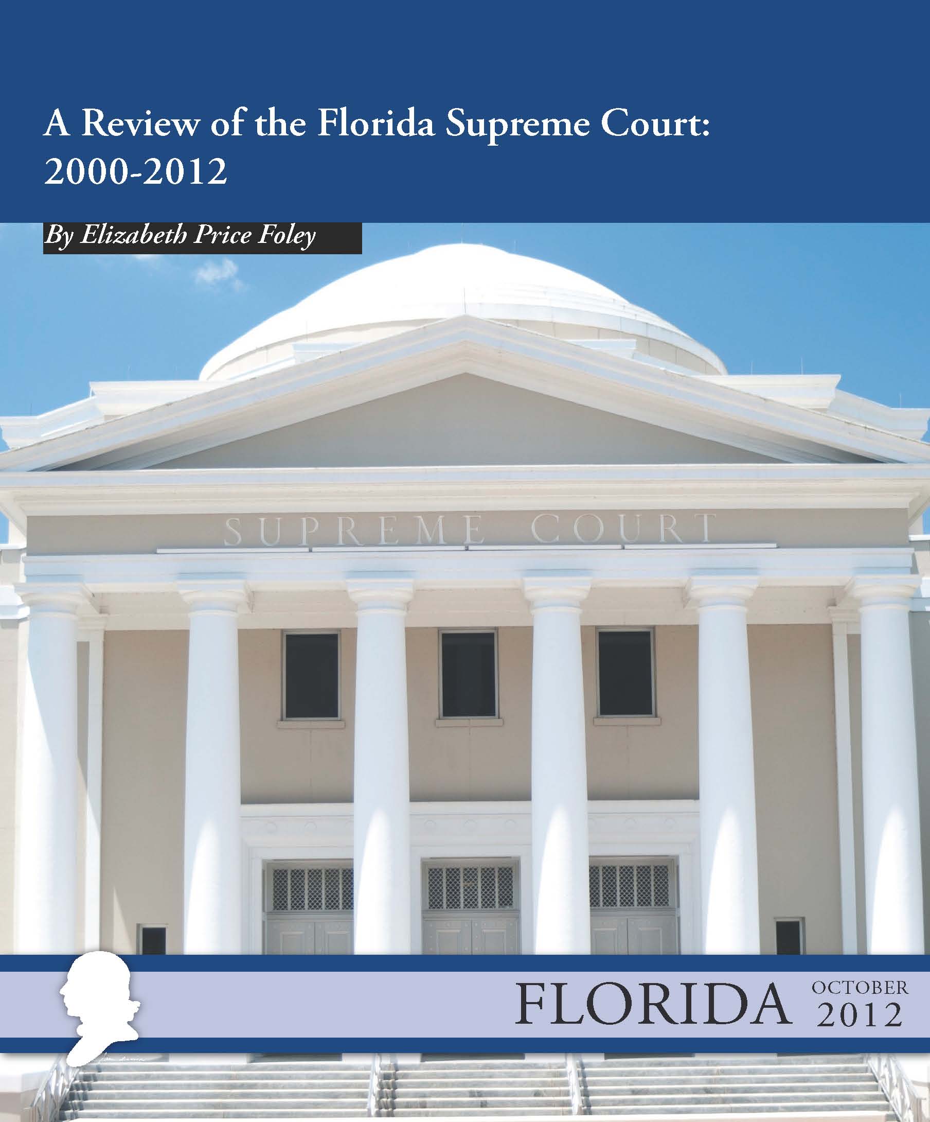 A Review of the Florida Supreme Court: 2000-2012