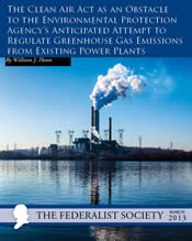 The Clean Air Act as an Obstacle to the Environmental Protection Agency’s Anticipated Attempt to Regulate Greenhouse Gas Emissions from Existing Power Plants