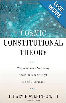 Cosmic Constitutional Theory: Why Americans Are Losing Their Inalienable Right to Self-Governance