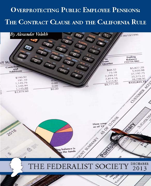 Overprotecting Public Employee Pensions:  The Contract Clause and the California Rule