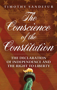 The Conscience Constitution: The Declaration of Independence and the Right to Liberty